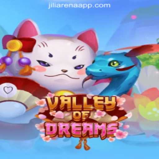 Discover ValleyofDreams at JiliArena Online Casino Philippines